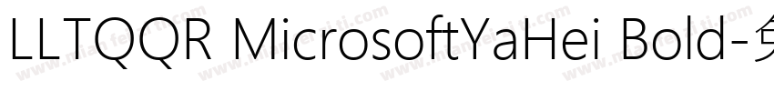 LLTQQR MicrosoftYaHei Bold字体转换